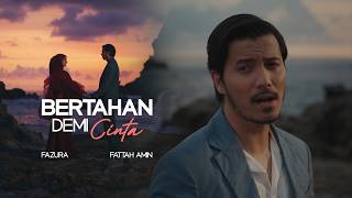 FAZURA amp FATTAH AMIN  BERTAHAN DEMI CINTA OFFICIAL MUSIC VIDEO [upl. by Verge]