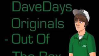 Dave Days  Original Song Out Of The Box [upl. by Aniraz595]