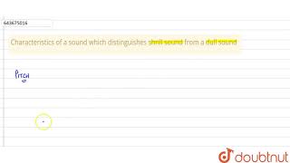 Characteristics of a sound which distinguishes shrill sound from a dull sound  8  SOUND  PHY [upl. by Anilasor]