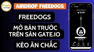 Freedogs Chính Thức Mở Bán Trước Trên Sàn Gate io  Kèo Ăn Chắc Rồi [upl. by Jacobo]