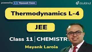 THERMODYNAMICS CLASS 11 JEE CHEMISTRY  2 PM CLASS BY MAYANK LAROIA  L4  VMC [upl. by Inail]