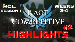 RAoT Competitive League Weeks 34 Highlights [upl. by Ariec]