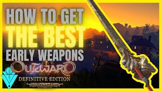 Outward Definitive Edition How To Get The Best Weapons Early Game [upl. by Ehctav906]