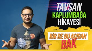 TAVŞAN KAPLUMBAĞA HİKAYESİNE BİR DE BU AÇIDAN BAK [upl. by Luapnoj]