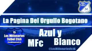 El Cielo Es Azul Y Mi Pañuelo Blanco  Los Millonarios Fútbol Club [upl. by Nnylatsyrc]