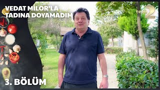 Vedat Milor’la Tadına Doyamadım 3 Bölüm [upl. by Sperry318]