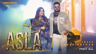 Asla Official Video  Jelly  Jasmeen Akhtar  New Punjabi Songs 2024  Latest Punjabi Songs 2024 [upl. by Sylado362]