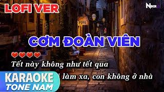 CƠM ĐOÀN VIÊN  LOFI NEW VER   THÀNH ĐẠT  KARAOKE TONE NAM  Thành phố lớn Tết đến càng cô đơn [upl. by Eliathan]