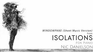 Nic Danielson I Windowpane from Isolations for Solo Piano  Sheet Music Version [upl. by Onailerua]