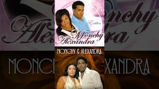 MONCHY amp ALEXANDRA te quiero igual que ayer [upl. by Westberg]