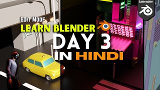 Blender Tutorial Day 3 in Hindi  Asli Blender Starts  Edit Mode  By Curified79 [upl. by Eanrahc215]