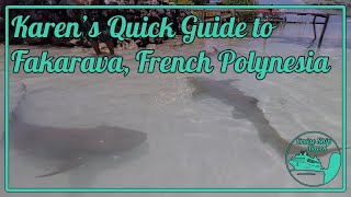 Karens Quick Guide to Fakarava French Polynesia [upl. by Prager]