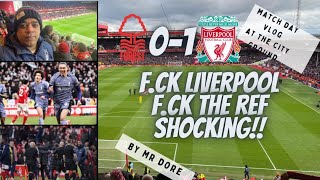 CHEATING LIVERPOOL amp SHOCKING REF  NOTTINGHAM FOREST 01 LIVEWRPOOL  MATCH DAY VLOG [upl. by Ojimmas]