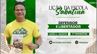 Lição da Escola Sabatina Quarta 24012024 quotDefensor e Libertadorquot com Pr Dudu Insta prdudu [upl. by Heer485]