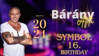 Bárány Attila  Symbol 16 Birthday 20240127 Live mix [upl. by Florenza]