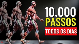 O que acontece com seu corpo ao CAMINHAR 10000 PASSOS todos os dias  15 Benefícios Fantásticos [upl. by Rogovy704]