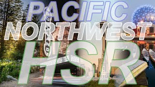 The US Pacific Northwest High Speed Rail Corridor At True High Speed  Cascadia HSR [upl. by Reece]