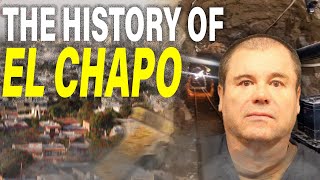 The History of El Chapo  Everything You DIDNT Know [upl. by Kamat614]