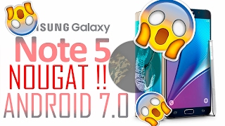 ANDROID 7 NOTE 5 NOUGAT PARA SAMSUNG GALAXY NOTE 5 xD  Pekeño Luis [upl. by Wilden]