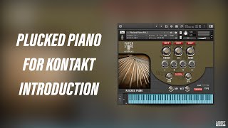 Plucked Piano  Kontakt  Introduction [upl. by Eisinger407]