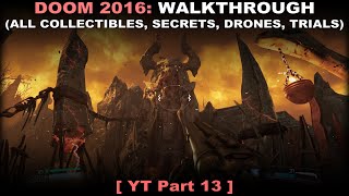 DOOM walkthrough part 13 All collectibles Secrets Drones Trials No commentary [upl. by Durwyn187]