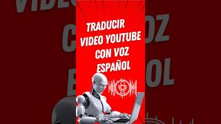 Como traducir videos de youtube sin subtítulos a español doblado con voz [upl. by Htebiram545]