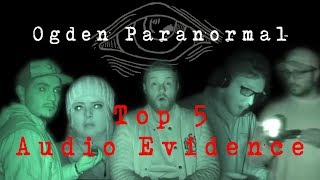 Top 5 EVPs weve captured so far  Ogden Paranormal [upl. by Burroughs]