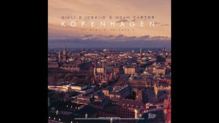 Gilli  Kopenhagen ft ICEKIID Noah Carter Lyric [upl. by Laval557]