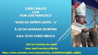 Curso Bíblico  A Palavra de Deus  Aula 18  Prt 6 Tema Dons do Espírito Santo  O Dom da Piedade [upl. by Staley]