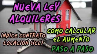 NUEVA LEY ALQUILERES ARGENTINA COMO CALCULAR EL AUMENTOINDICE CONTRATO LOCACION ICL PASO A PASO [upl. by Olympe]