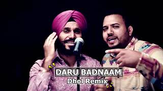 DARU BADNAAM  OFFICIAL  DHOL REMIX  Latest Punjabi Viral Songs [upl. by Arhoz990]