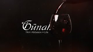 İlkin Abbasov x Lila — Günah Rəsmi Audio [upl. by Trebled747]