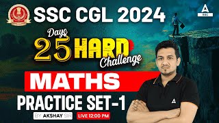 SSC CGL 2024  25 Hard Challenge  SSC CGL Maths Classes By Akshay Awasthi  CGL Math Practice Set 1 [upl. by Ttcos856]