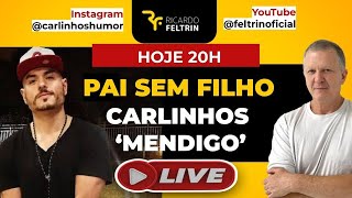 LIVE COM CARLINHOS MENDIGO UM PAI SEM FILHO [upl. by Map11]