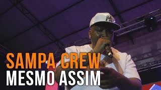 SAMPA CREW  MESMO ASSIM  DVD 30 ANOS  UMA NOITE PARA SEMPRE HD [upl. by Hathcock]