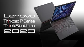 Lenovo Mobile Workstations and Workstations 2023  ThinkPad P Series and ThinkStations [upl. by Anirtep]