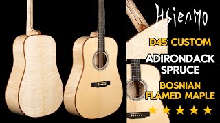 Official Demo Hsienmo D45 Custom Adirondack Spruce top  Bosnian Flamed Malple bamps [upl. by Enehs538]