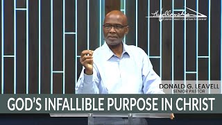 GODS INFALLIBLE PURPOSE IN CHRIST  Pastor Don Leavell  700 PM  The Fellowship [upl. by Domela]