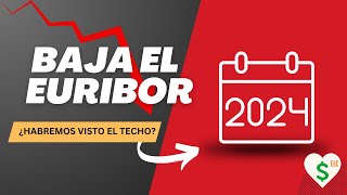 EURIBOR  PREVISIÓN PARA EL 2024  ¿Habrá Sorpresa [upl. by Aimo]