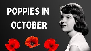 Poppies in October read by Sylvia Plath [upl. by Niela53]