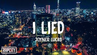 Joyner Lucas  I Lied Lyrics [upl. by Ranita]