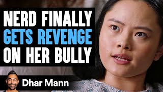 NERD Finally GETS REVENGE On Her BULLY  Dhar Mann Studios [upl. by Tam]