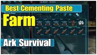 Ark Best amp Easiest Cementing Paste Farm Guide [upl. by Riordan]