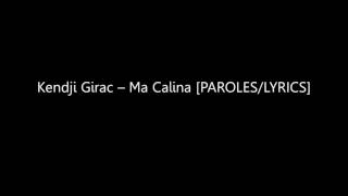 Kendji Girac  Ma câlina PAROLESLYRICS  10 MINUTES [upl. by Odlanyar318]