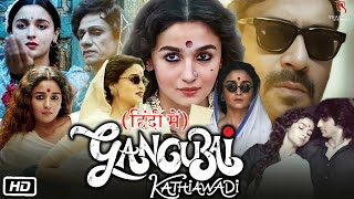 Gangubai Kathiawadi Full HD Movie  Alia Bhatt  Ajay Devgn  Shantanu  Review amp interesting facts [upl. by Taryne]