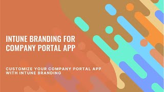 Boost Employee Experience Branding Company Portal with Intune [upl. by Diaz]