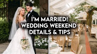 I’M MARRIED  WEDDING WEEKEND DETAILS  PLANNING TIPS [upl. by Irena183]