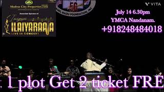 IsaiGnani Ilayaraja live concert July 14 th YMCA Nandanam 630pm onwardsBook 1 plot Get 2 ticket [upl. by Eolhc]