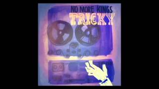 No More Kings III  Tricky [upl. by Vipul626]