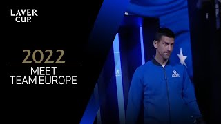 Meet Team Europe  Laver Cup 2022 [upl. by Grega696]